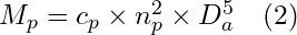 M_p = c_p \times n_p^2 \times D_a^5 \quad(2)